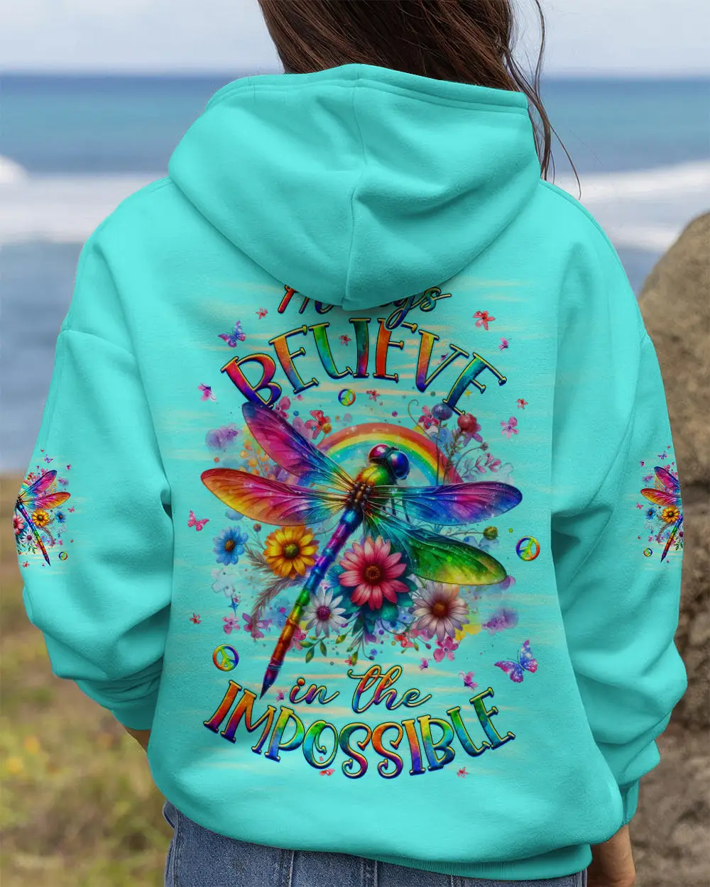 Dragonfly Always Believe In The Impossible Hoodie Colorful Floral Rainbow Merch Gift For Sister