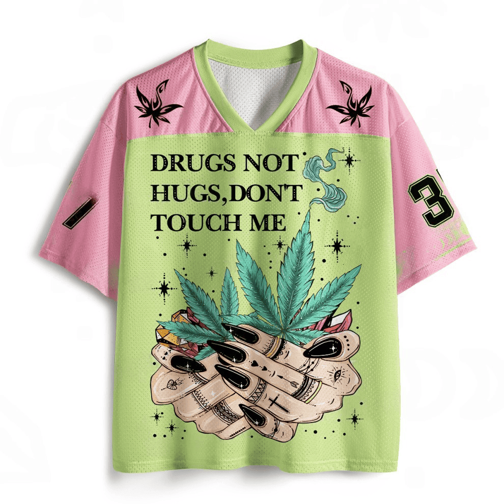 Drugs Not Hugs Don't Touch Me Jersey Funny Weed Cannabis Apparel Gifts For Stoners