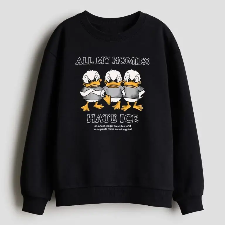 Ducks All My Homies Hate ICE Sweatshirt Larry Nance Jr Anti ICE Protest Clothing