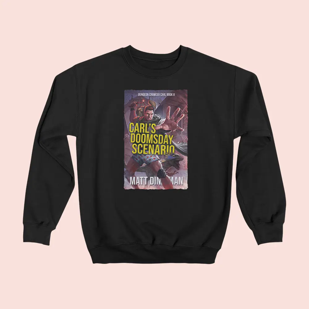 Dungeon Crawler Carl Merch Book 2 Carls Doomsday Scenario Sweatshirt Gifts For Bookish