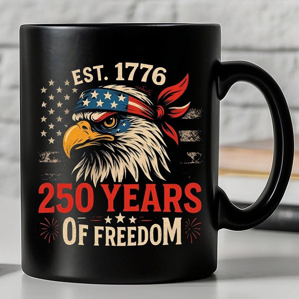 Eagle 250 Years Of Freedom Mug USA Flag Independence Day Gifts For Freedom Fans