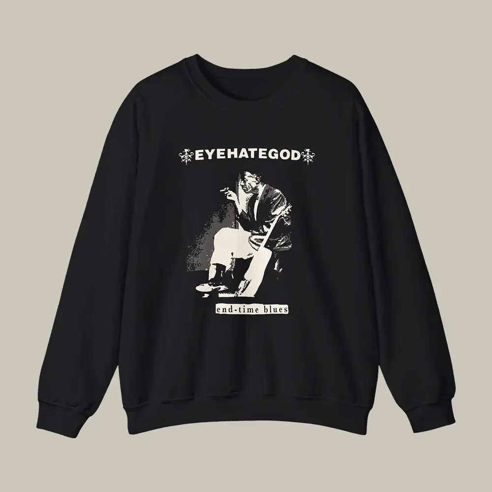 End Time Blues Eyehategod Sweatshirt Eyehategod Band Merchandise Music Fan Gifts