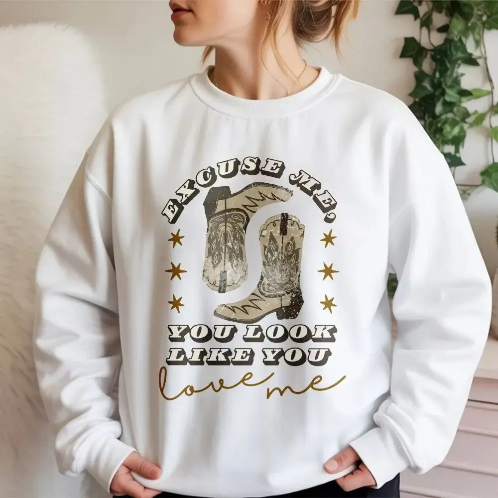 Excuse Me You Look Like You Love Me Sweatshirt Vintage Cowboy Boot Apparel Gifts For Her