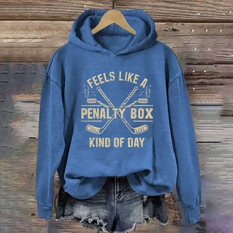 Feels Like A Penalty Box Kind Of Day Hoodie Funny Hockey Clothing Game Day Gifts For Women