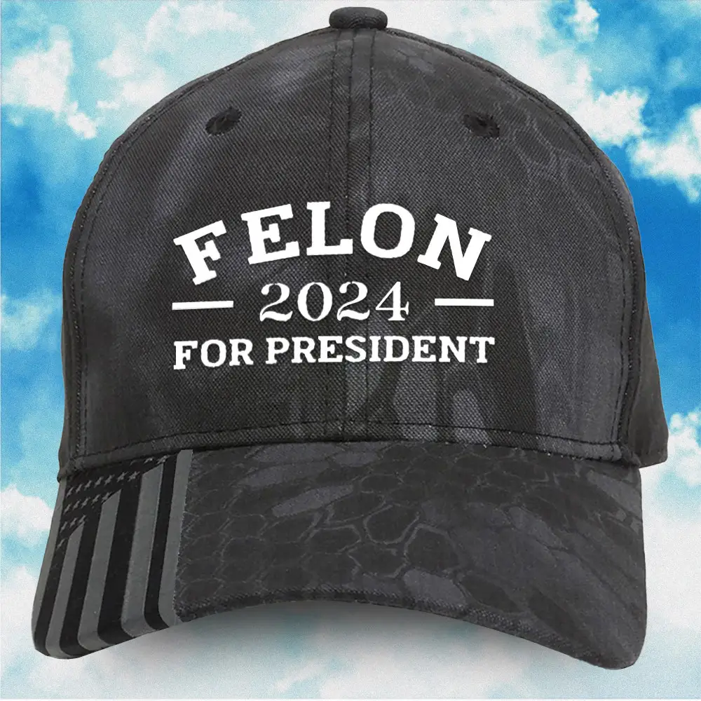 Felon 2024 For President Hat Trump 2024 Hat Free Donald Trump Merch Gifts For Supporters
