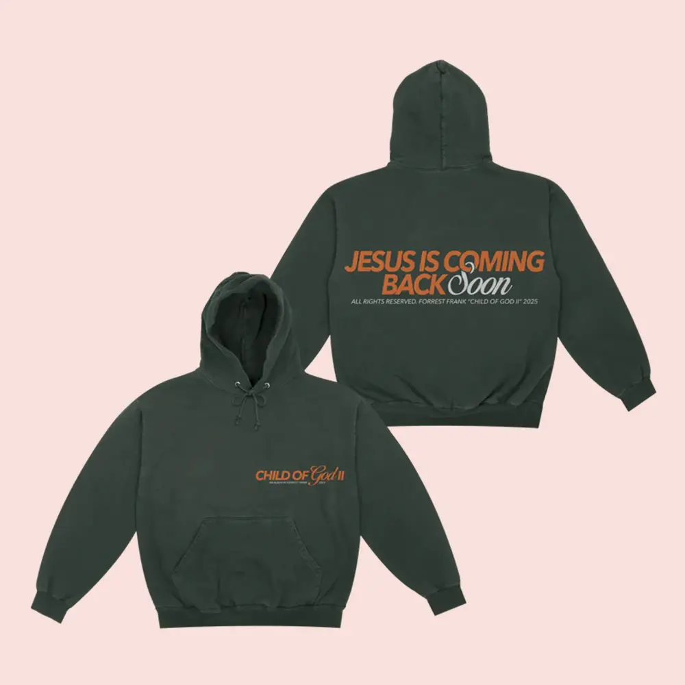 Forrest Frank Merch Child Of God 2 Hoodie Jesus Is Coming Back Soon Gifts For Fans Forrest Frank Merch Child Of God 2 Hoodie Jesus Is Coming Back Soon Gifts For Fans - Image 1