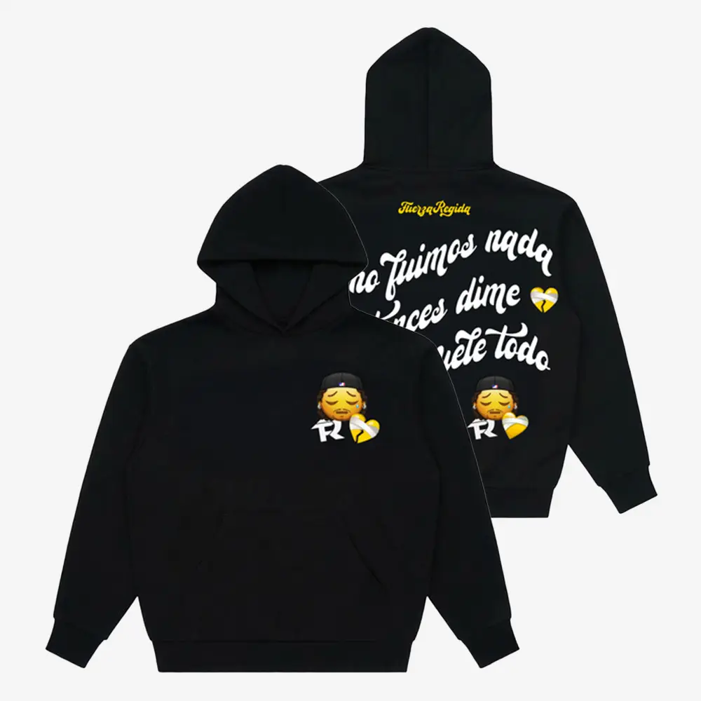 FR Triston Hoodie Si No Fuimos Nada Entonces Dime De Todo Fuerza Regida Clothing Line