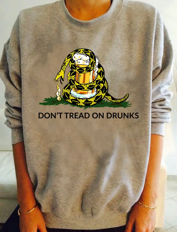 Gadsden Don't Tread On Drunks Sweatshirt Snake And Beer Don't Tread On Me Clothing Merch