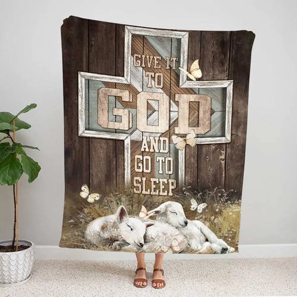Give It To God And Go TO Sleep Blanket Farm Blanket Gift For Farmer