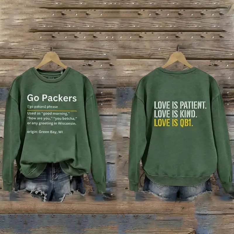 Go Packers Sweatshirt Love Is Patient Is Kind Is QB1 Green Bay Packers Merch Football Fan Gifts
