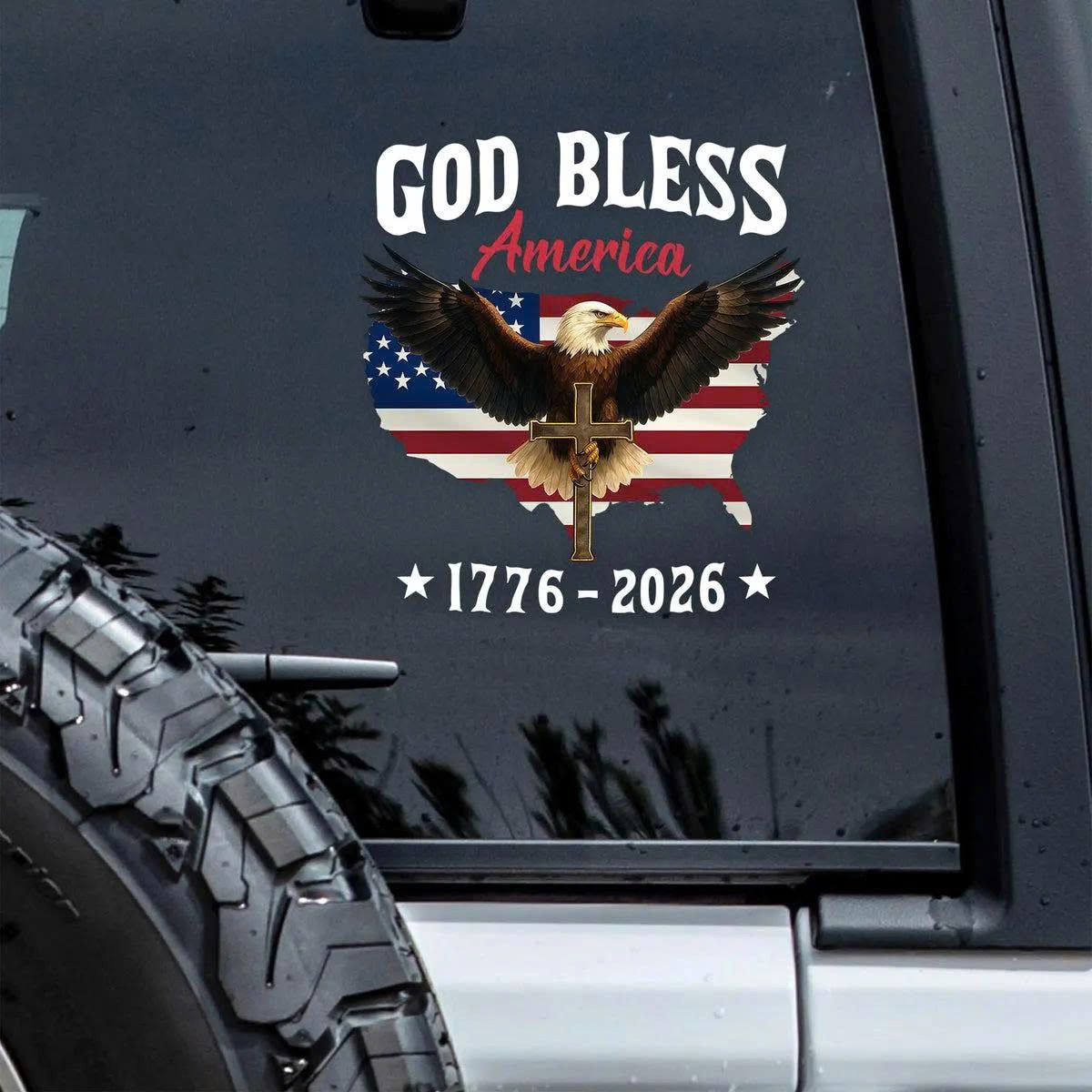 God Bless America 1776 2026 Eagle Cross Flag Car Decal Sticker 250th Anniversary Patriotic Gift God Bless America 1776 2026 Eagle Cross Flag Car Decal Sticker 250th Anniversary Patriotic Gift - Image 1