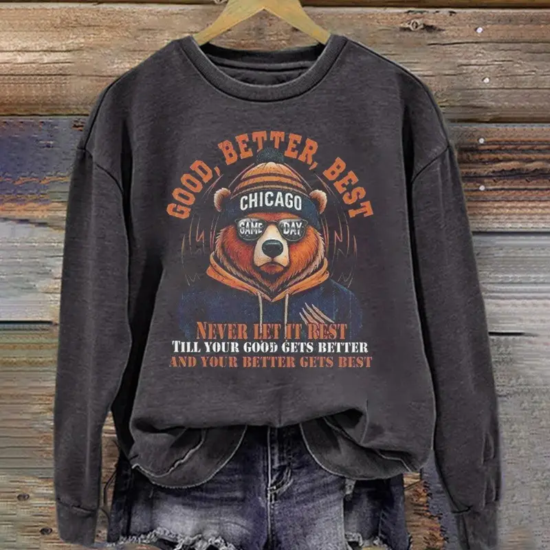 Good Better Best Bears Sweatshirt Women's Never Let It Rest Chicago Bears Merch Game Day Apparel Good Better Best Bears Sweatshirt Women's Never Let It Rest Chicago Bears Merch Game Day Apparel - Image 1
