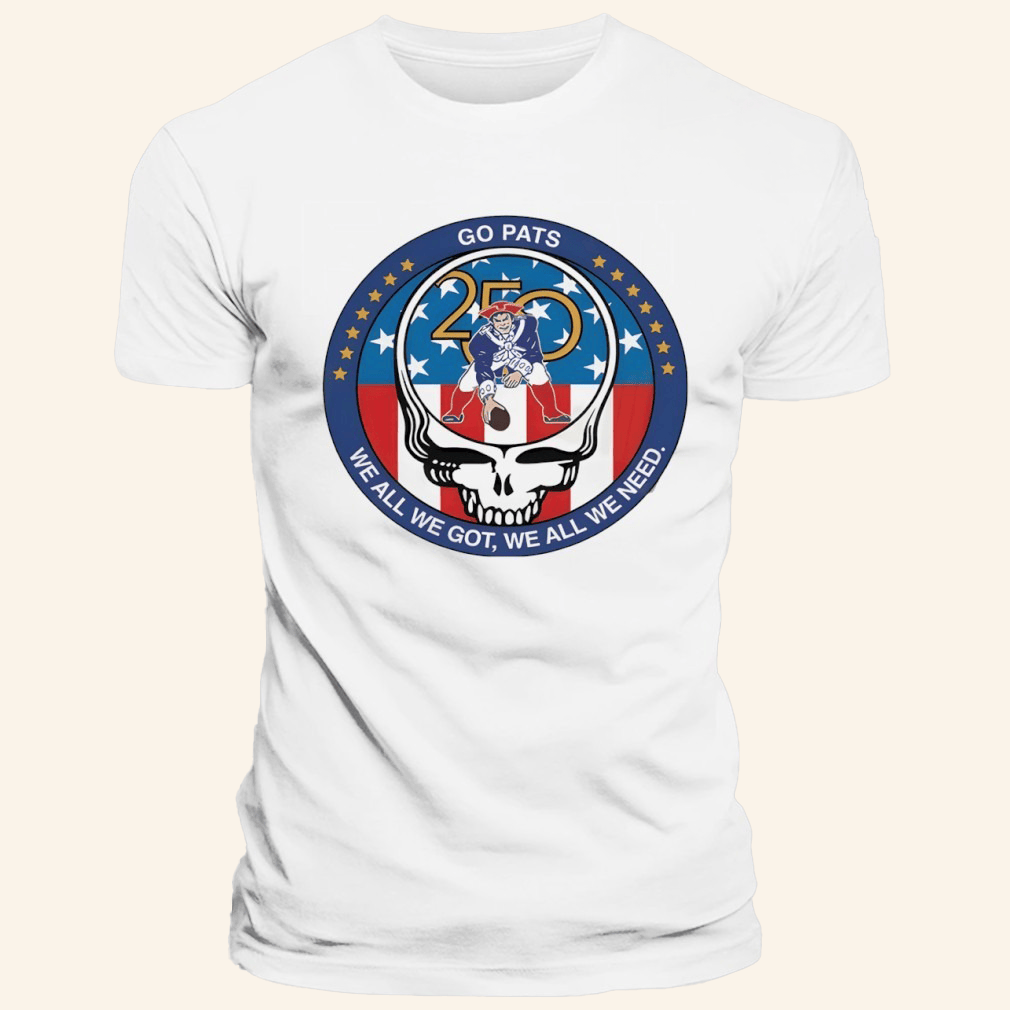 Grateful Dead X New England Patriots 250 Years Shirt Go Pats T-Shirt NE Patriots Merch