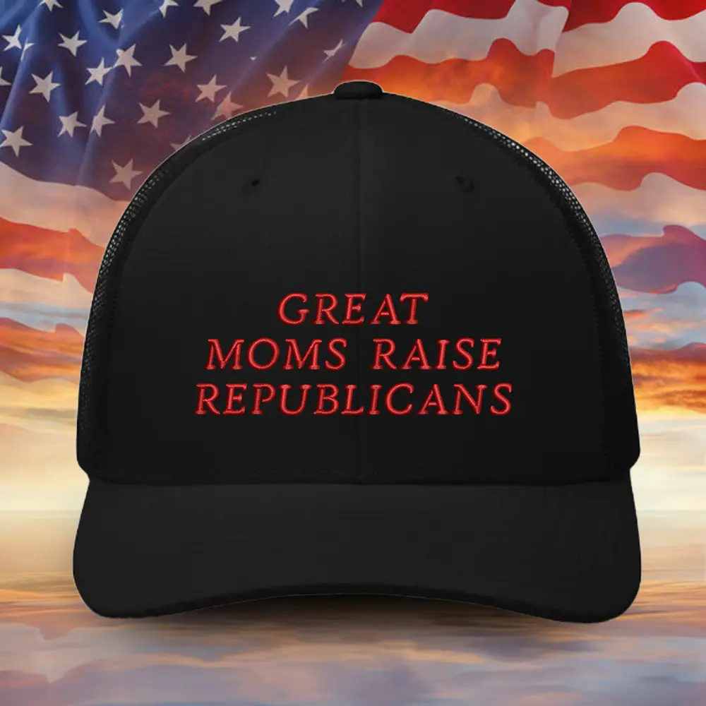 Great Moms Raise Republicans Hat Moms For Trump 47th President Hat Gifts For Mother Great Moms Raise Republicans Hat Moms For Trump 47th President Hat Gifts For Mother - Image 1