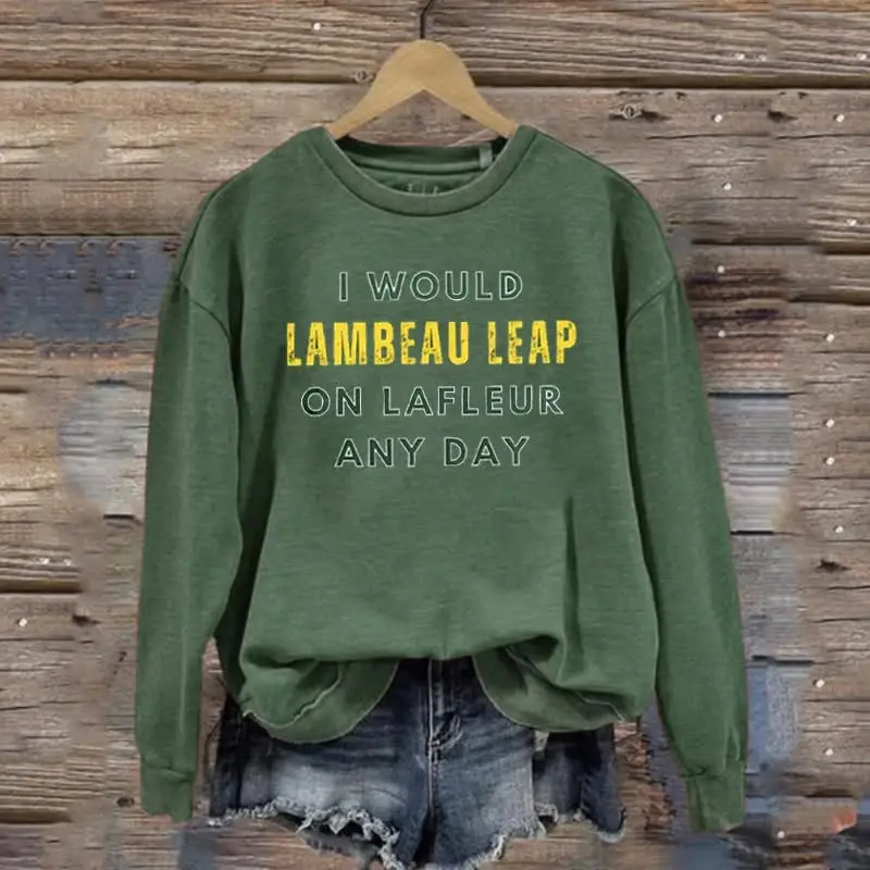 Green Bay Packers Sweatshirt I Would Lambeau Leap On Lafleur Any Day Fan Merch Packers Gift Green Bay Packers Sweatshirt I Would Lambeau Leap On Lafleur Any Day Fan Merch Packers Gift - Image 1