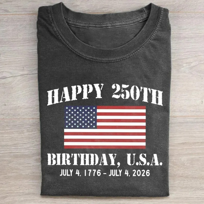 Happy 250th Birthday USA T-Shirt July 4 1776 2026 American Flag Patriotic Best Gift For Patriots