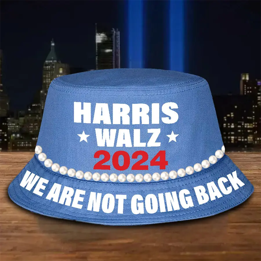Harris Walz 2024 We Are Not Going Back Pearls Bucket Hat Vote Blue