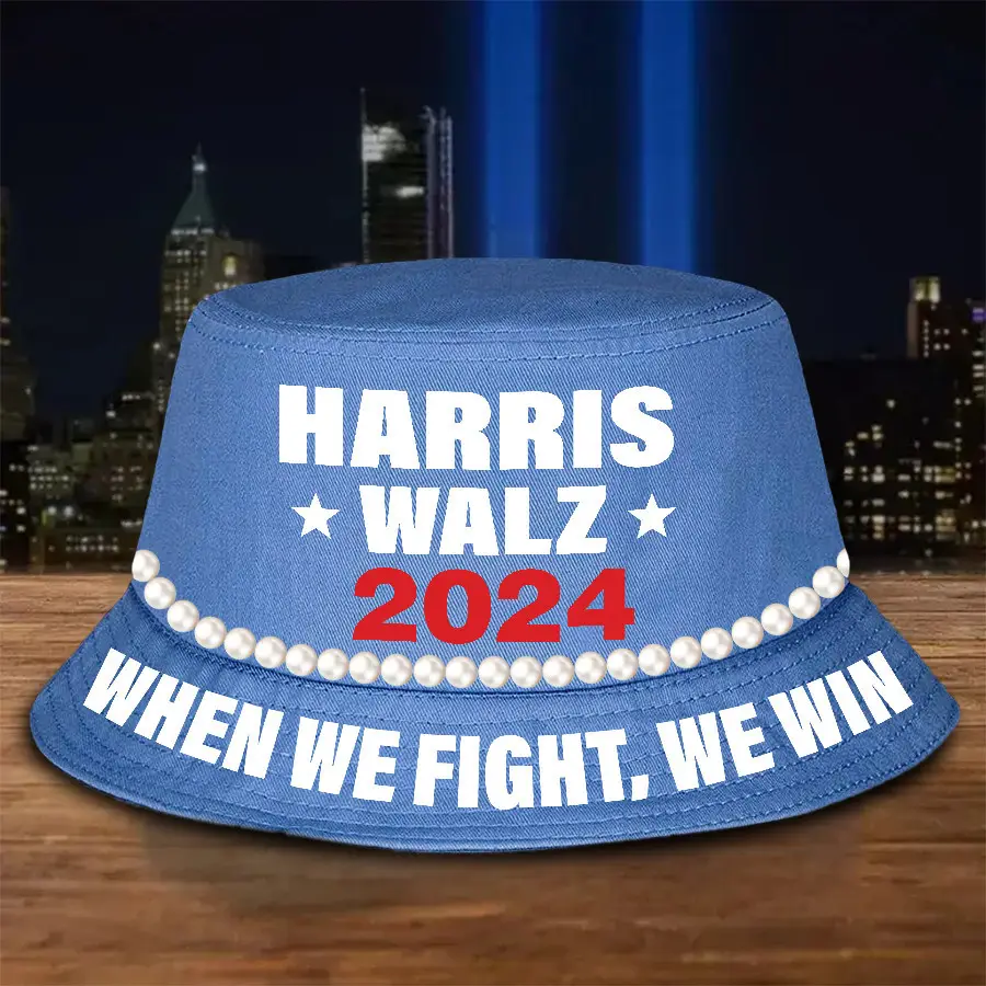 Harris Walz 2024 When We Fight We Win Pearls Bucket Hat Vote Blue