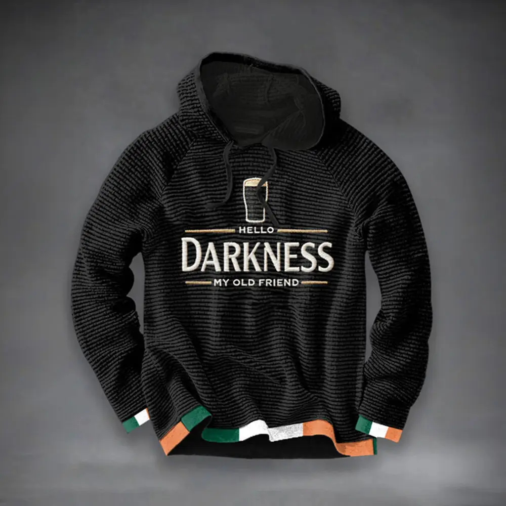Hello Darkness My old Friend Hoodie Saint Patrick's Day Hooded Sweatshirt St Pats Present