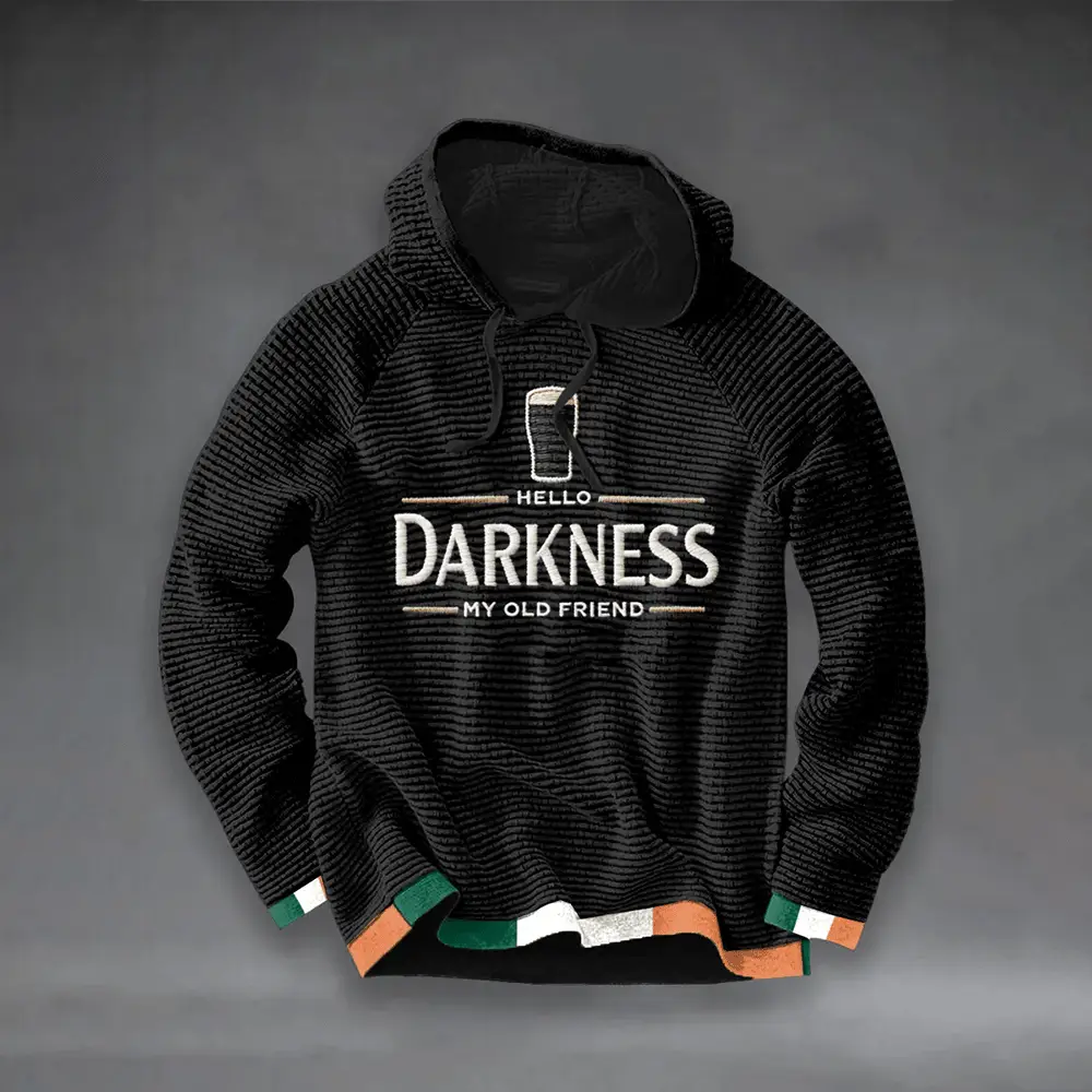 Hello Darkness My Old Friend Hoodie St Patrick's Day Hooded Sweatshirt St Pats Gift