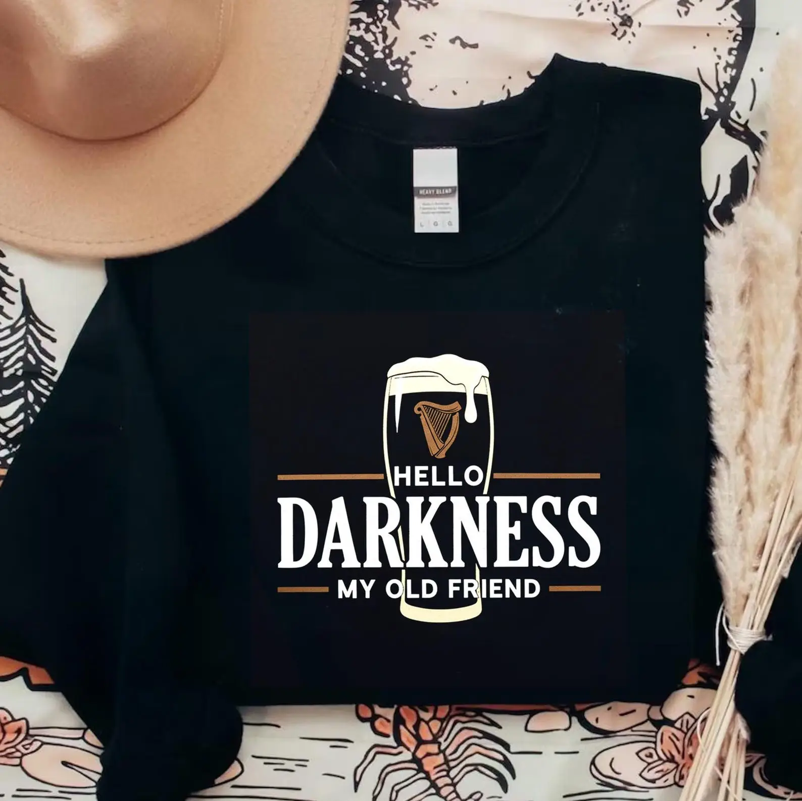 Hello Darkness My Old Friend Sweatshirt Funny Drinking Shirt Patrick's Day Clothing