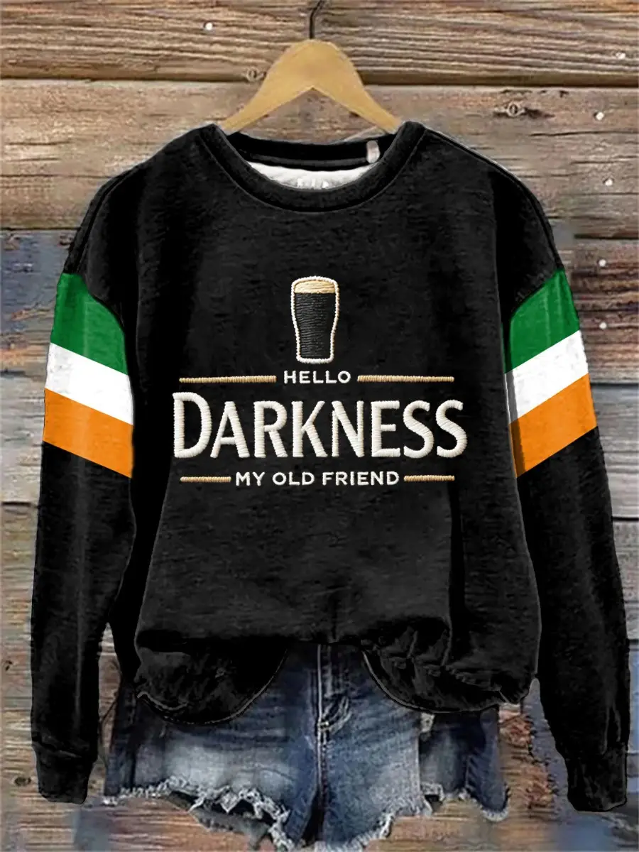 Hello Darkness My Old Friend Sweatshirt St Patrick's Day Apparel Best Gift For Daughter