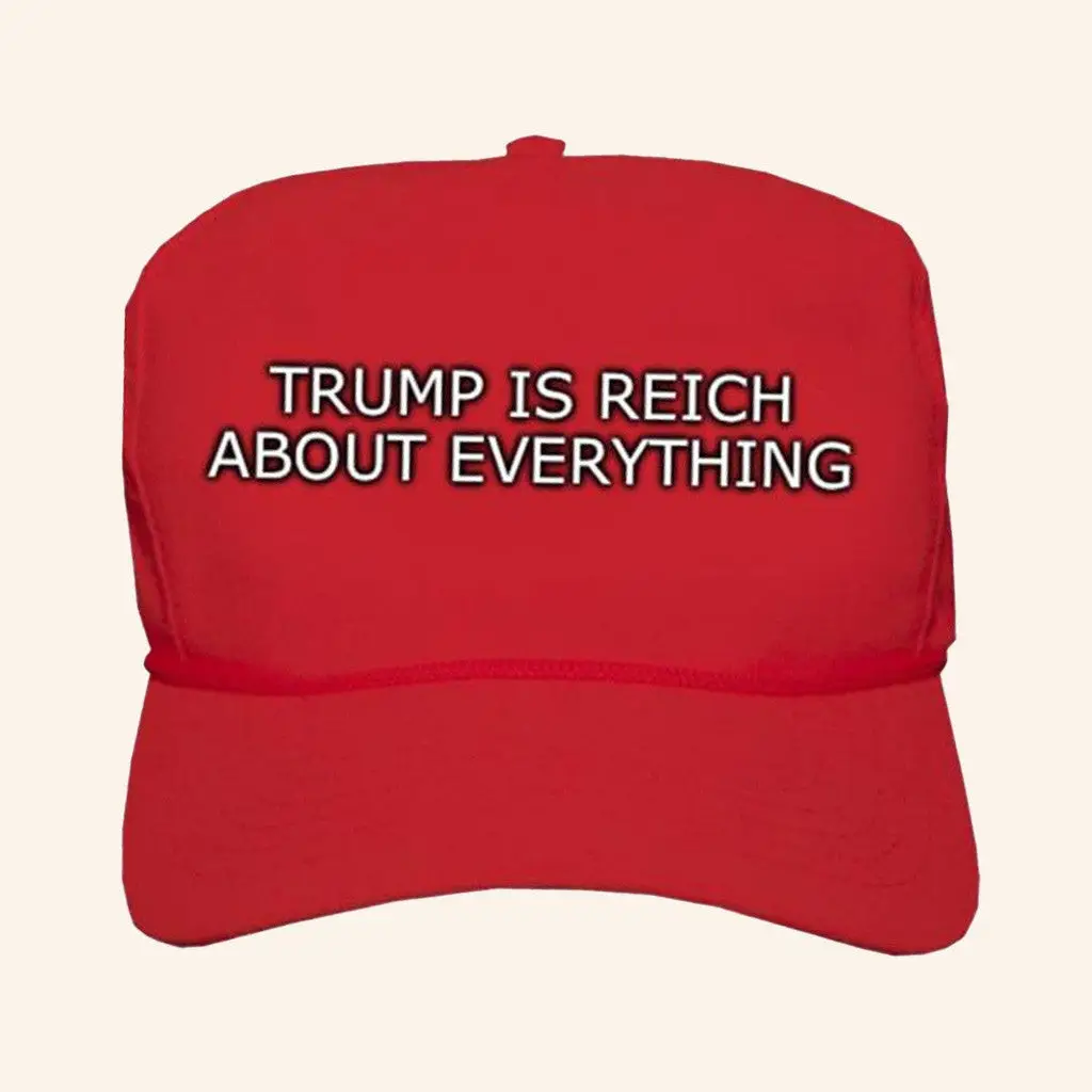 How Comjokes Trump Is Reich About Everything Hat Gifts For Father -WearandDecor How Comjokes Trump Is Reich About Everything Hat Gifts For Father -WearandDecor - Image 1