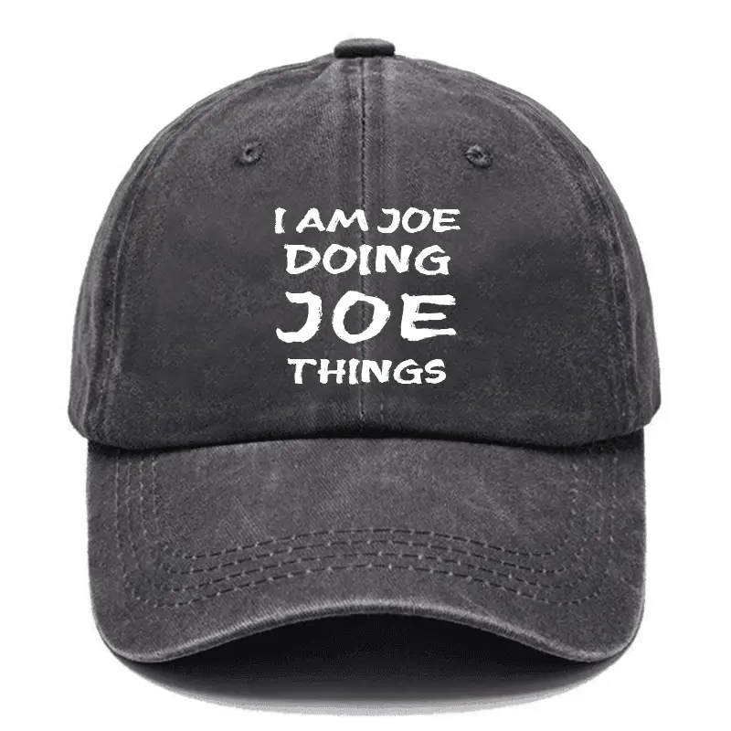 I Am Joe Doing Joe Things Cap Sarcastic Graphic Tee for Men – Funny Quote Shirt