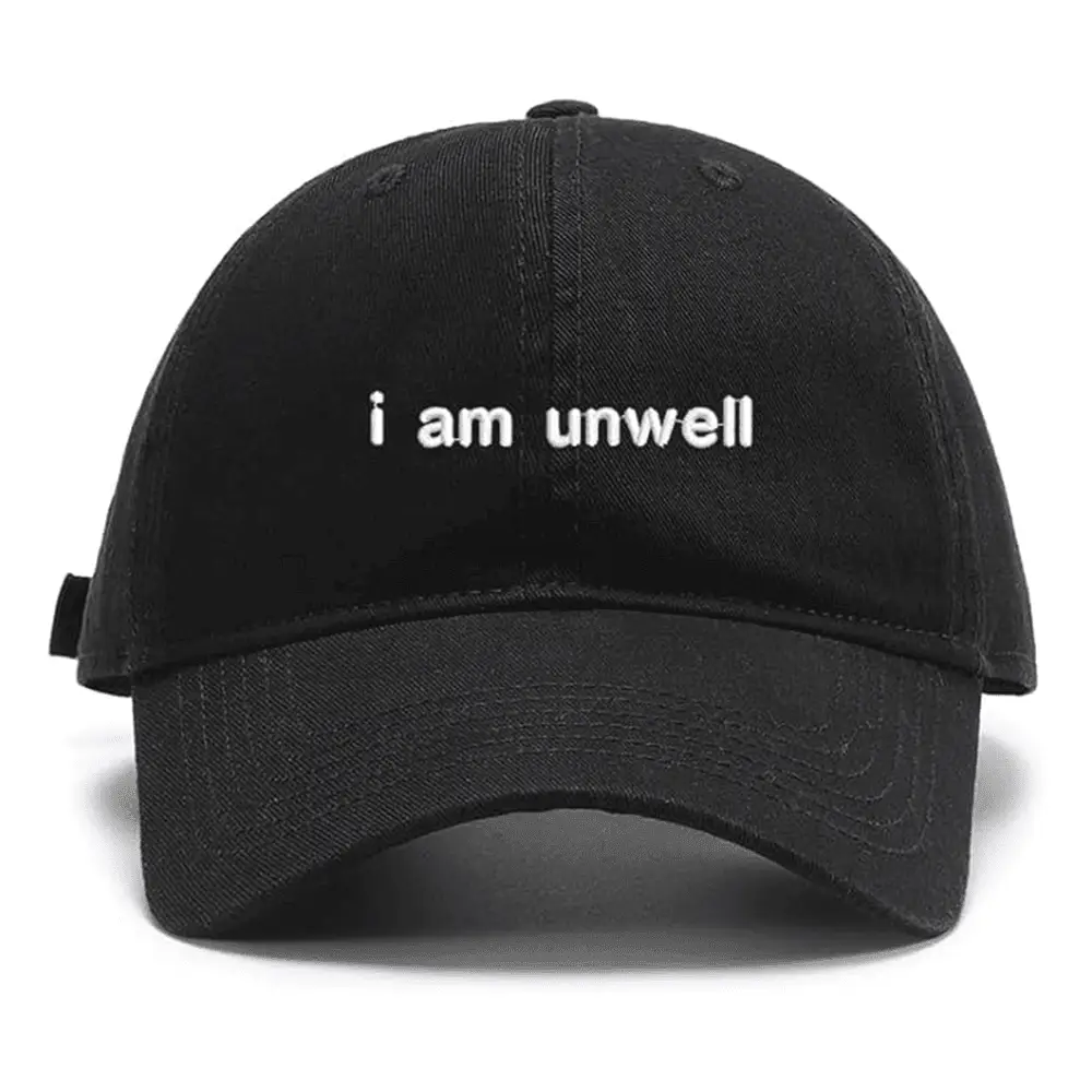 I Am Unwell Embroidered Hat Call Her Daddy Merch Gift for Wife Statement Cap -WearandDecor
