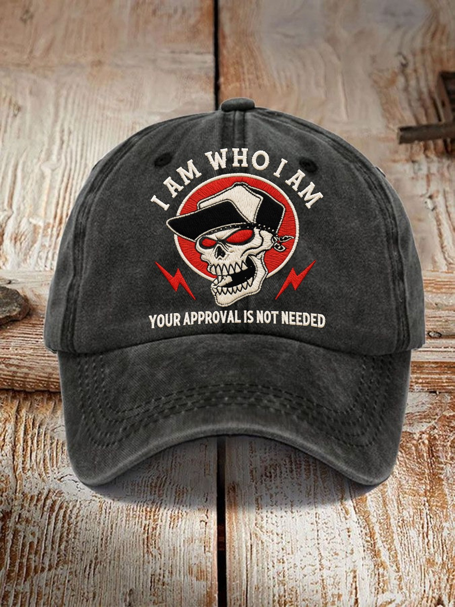 I Am Who I Am Your Approval Is Not Needed Hat Skull Baseball Cap Unique Gifts Ideas