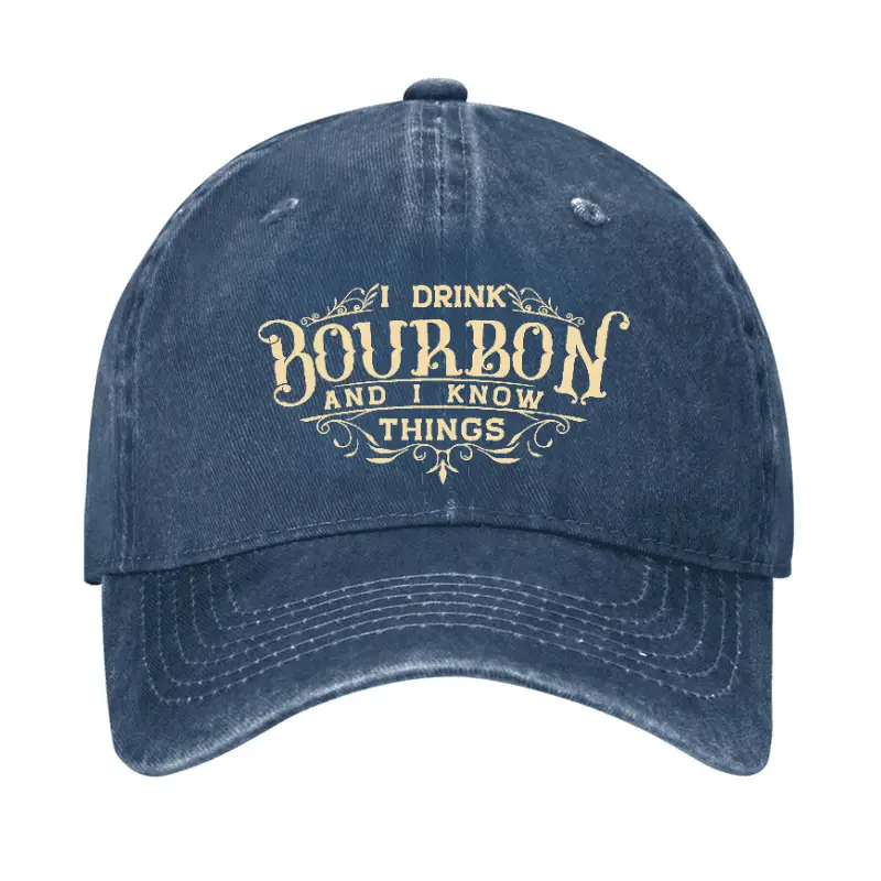 I Drink Bourbon And I Know Things Cap Funny Saying Shirt for Men – Hilarious Quote Tee