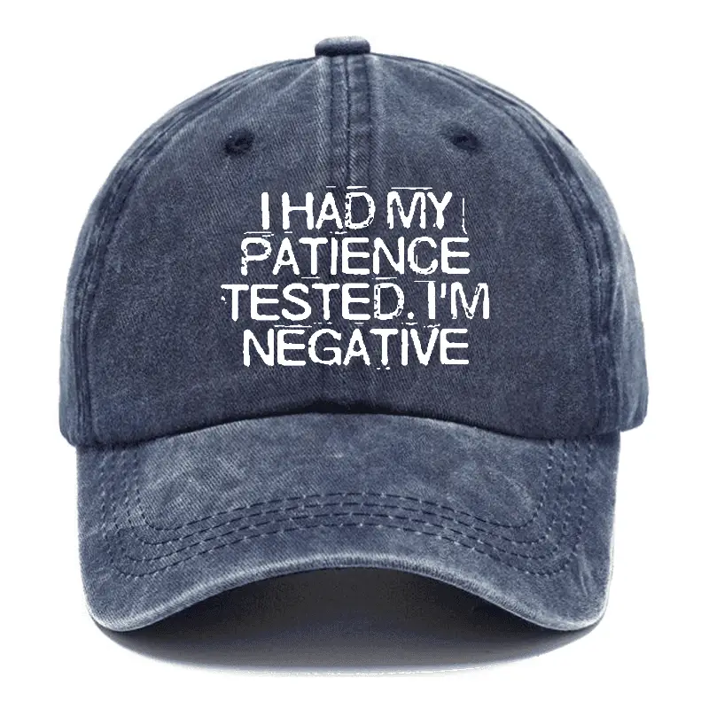 I Had My Patience Tested I'm Negative Sarcastic Cap Men’s Funny Quote Shirt – Witty T-Shirt for
