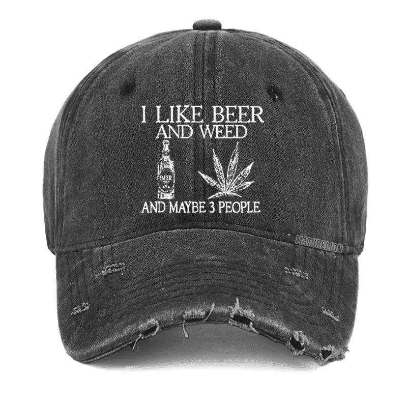 I Like Beer And Weed And Maybe 3 People Washed Vintage Cap Funny Graphic Tee for Men – Witty T-