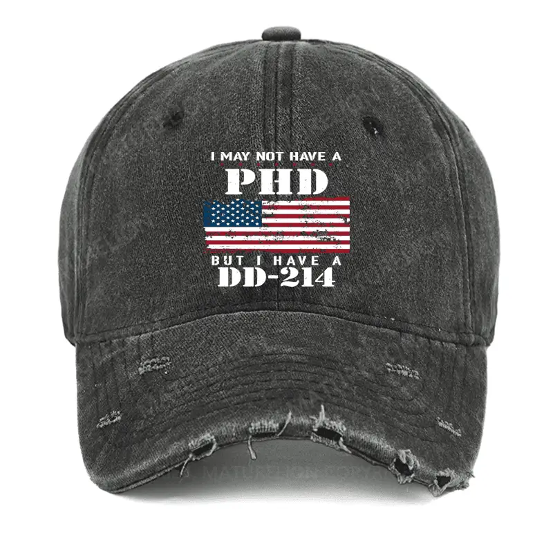 I May Not Have A Phd But I Have A DD124 Washed Vintage Cap Funny T-Shirt for Men – Comical Quot I May Not Have A Phd But I Have A DD124 Washed Vintage Cap Funny T-Shirt for Men – Comical Quot - Image 1