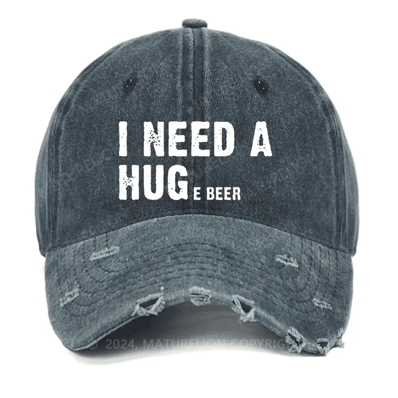 I Need A Huge Beer Washed Vintage Cap Funny Saying Shirt for Men – Sarcastic Graphic Tee I Need A Huge Beer Washed Vintage Cap Funny Saying Shirt for Men – Sarcastic Graphic Tee - Image 1