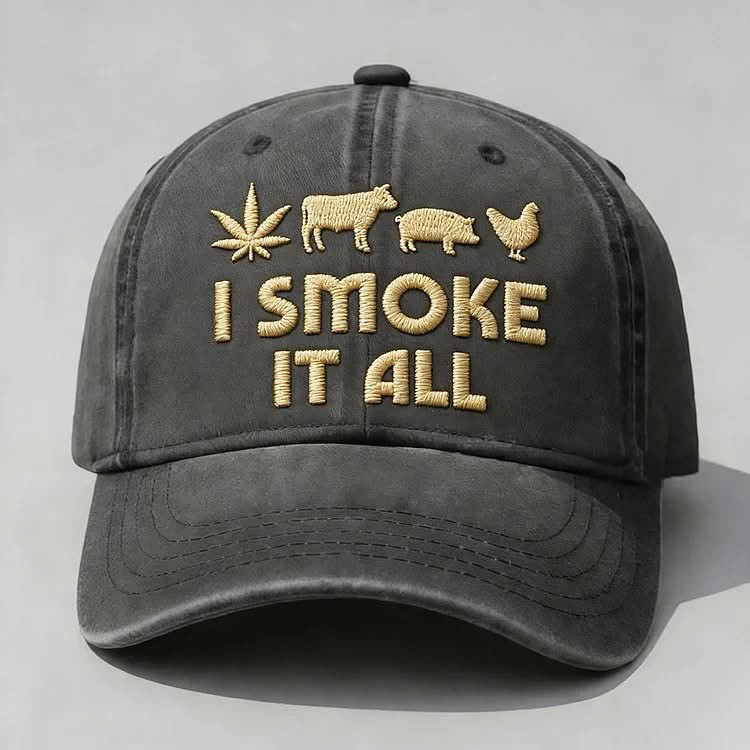 I Smoke It All Embroidered Hat Grilling BBQ Humor Baseball Cap Gifts For Brother