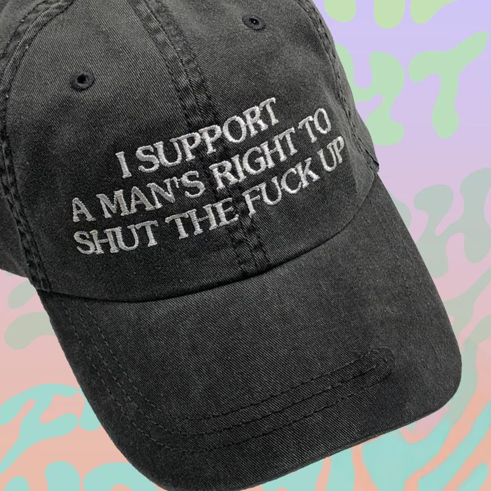 I Support A Man Right To STFU Women's Ball Cap Special Gift Ideas