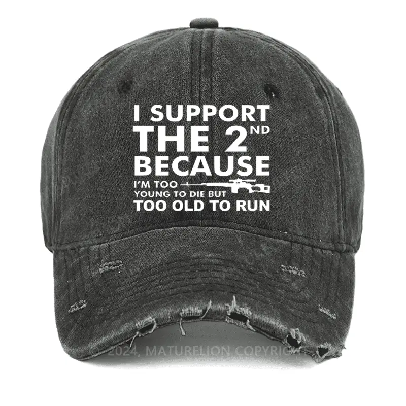 I Support The 2nd Because I'm Too Young To Die Washed Vintage Cap Men's Funny T-Shirt – Witty G