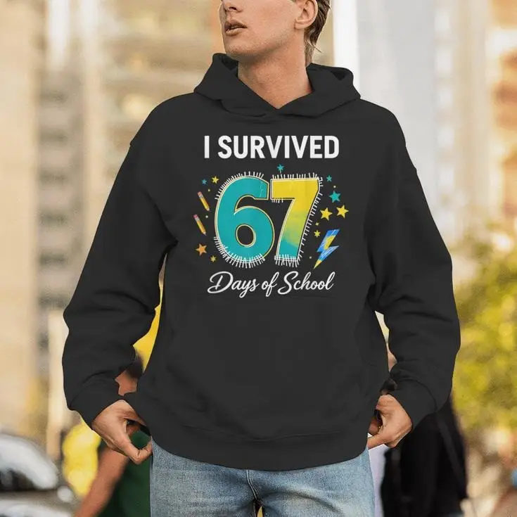 I Survived 67 Days Of School Hoodie End Of School Year Classroom Clothes Gifts For Teacher