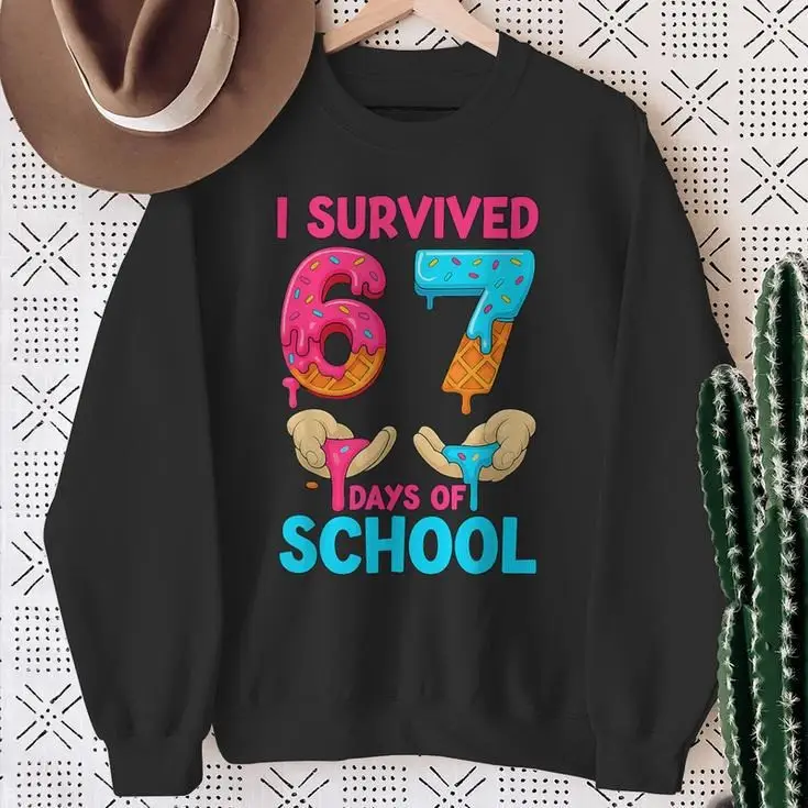 I Survived 67 Days Of School Sweatshirt Meme Six Seven Teacher End Year Apparel Gifts