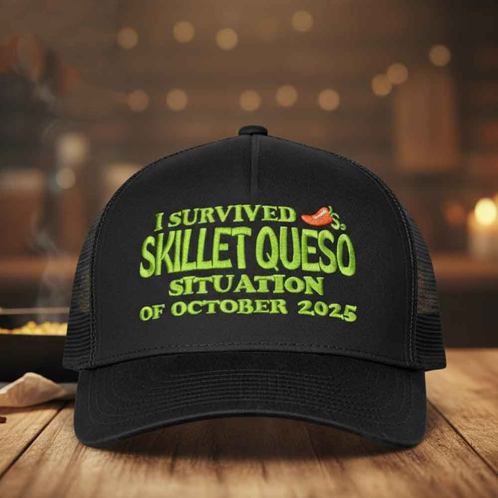 I Survived Skillet Queso Situation Of October 2025 Trucker Hat Chili's Grill Merch Gifts