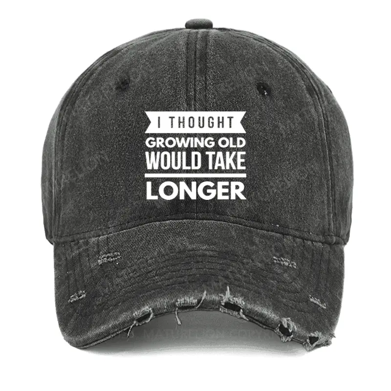 I thought growing old would take longer Washed Vintage Cap Funny Graphic Tee for Men – Witty Sa