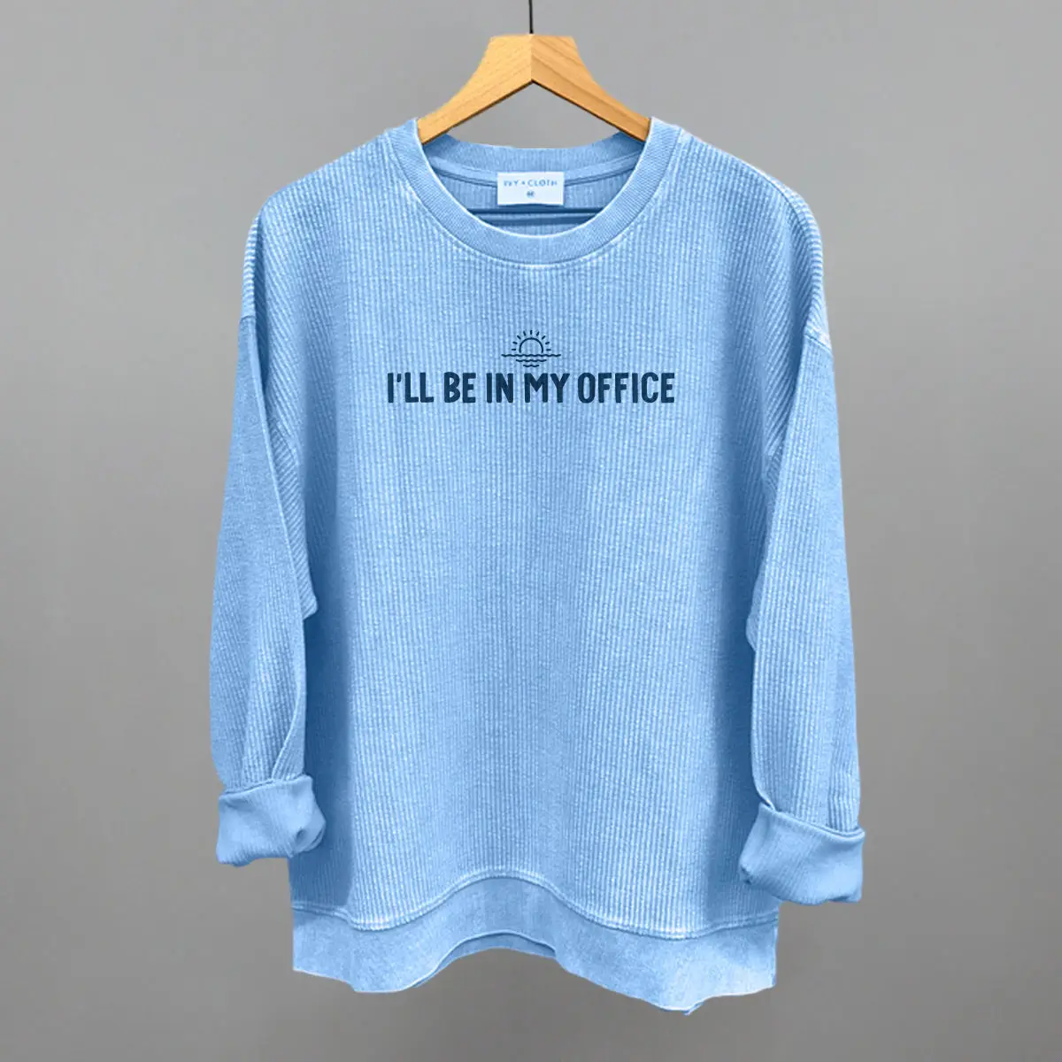 I'll Be In My Office Sweatshirt Aesthetic Summer Apparel Gift For Teens