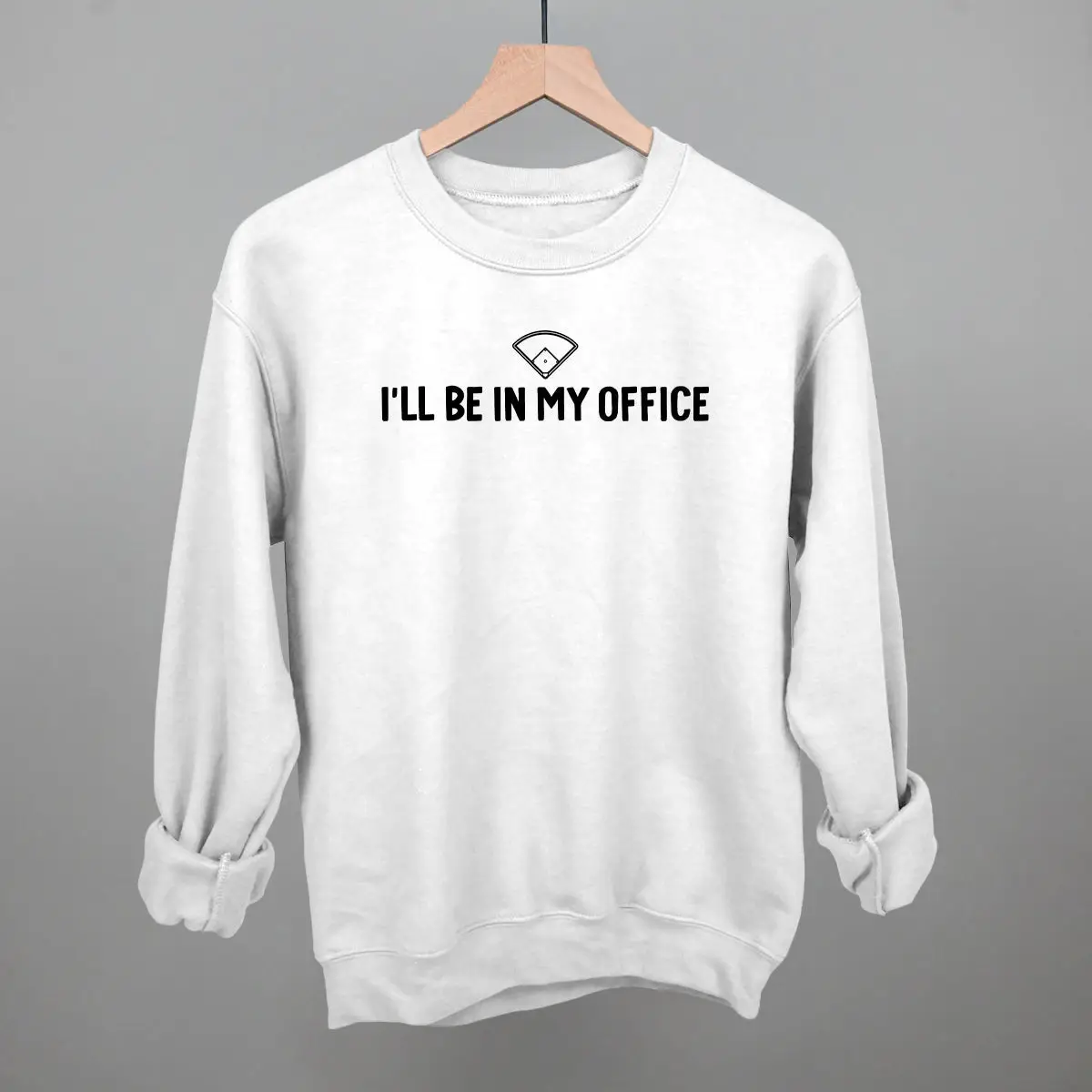 I'll Be In My Office Sweatshirt Baseball Field Office Humor Clothing Gift For Team Mom