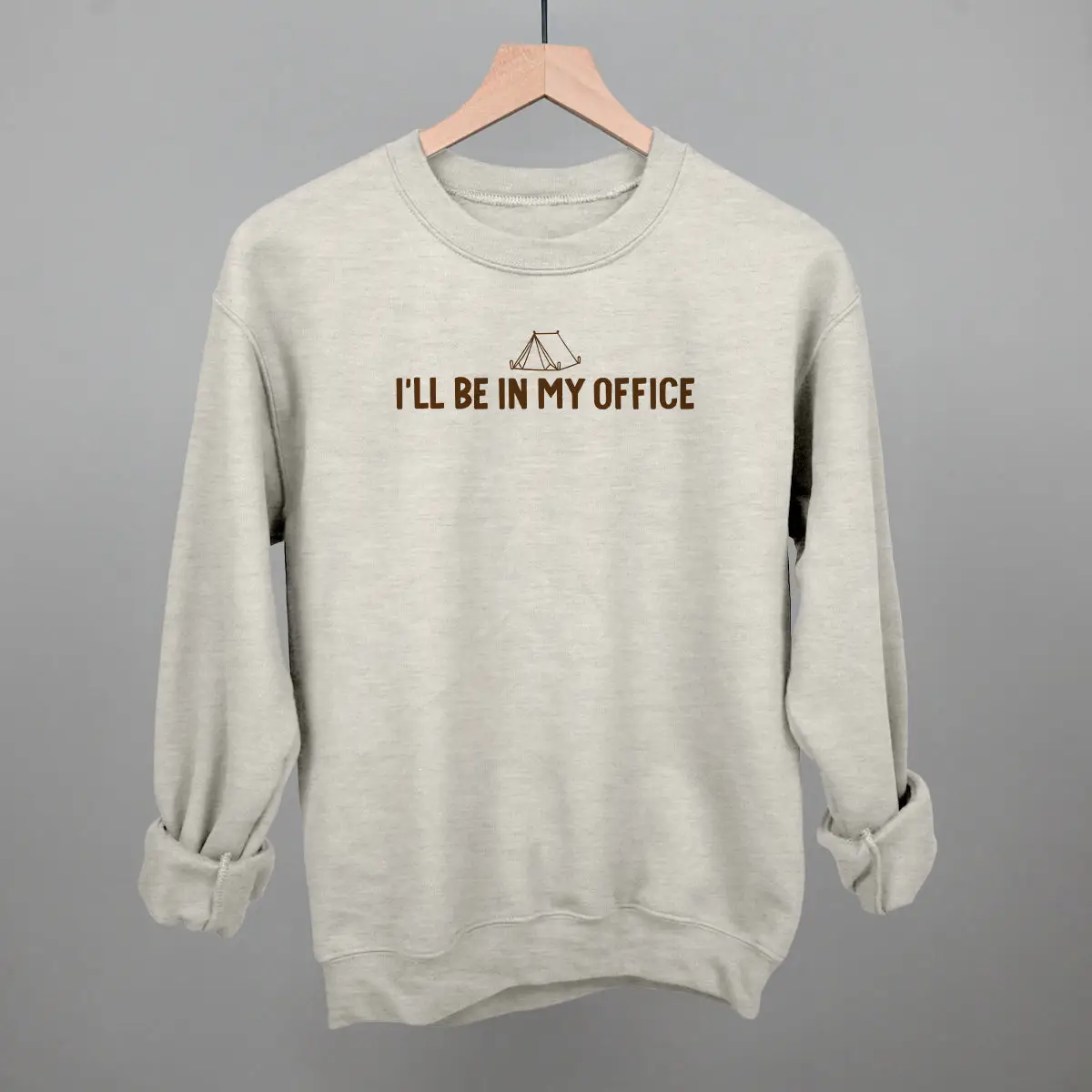 I'll Be In My Office Sweatshirt Cozy Camper Clothing Gift For Nature Lovers