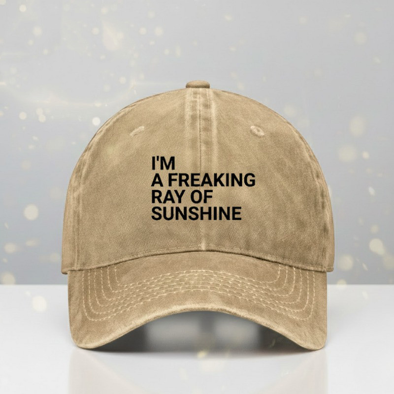 I'm A Freaking Ray Of Sunshine Hat Positive Quote Baseball Cap Unique Gifts For Friends