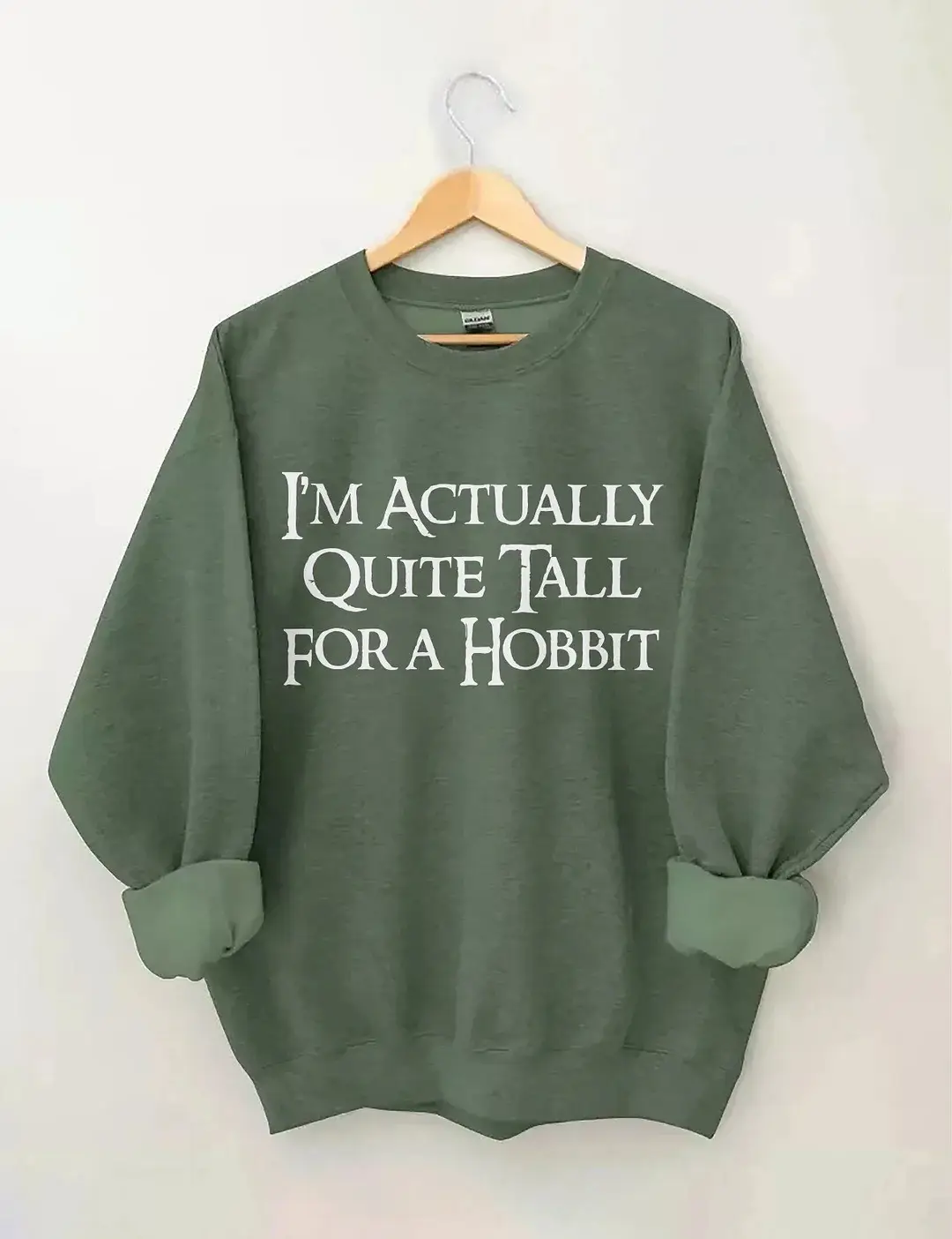I'm Actually Quite Tall For A Hobbit Sweatshirt Funny LOTR Inspired Apparel Gifts For Sisters