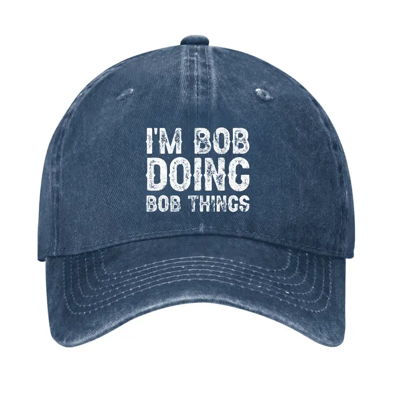 I'm Bob Doing Bob Things Funny Cap Humorous T-Shirt for Men – Funny Saying Graphic Tee