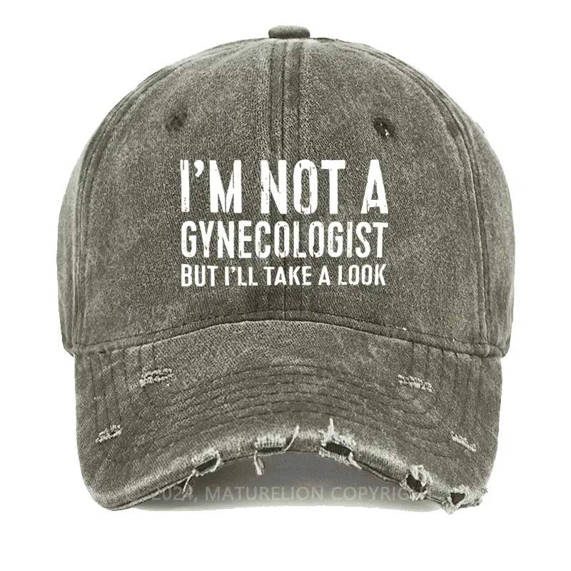 I'm Not A Gynecologist Washed Vintage Cap Funny Quote Shirt for Men – Humor Graphic Tee I'm Not A Gynecologist Washed Vintage Cap Funny Quote Shirt for Men – Humor Graphic Tee - Image 1