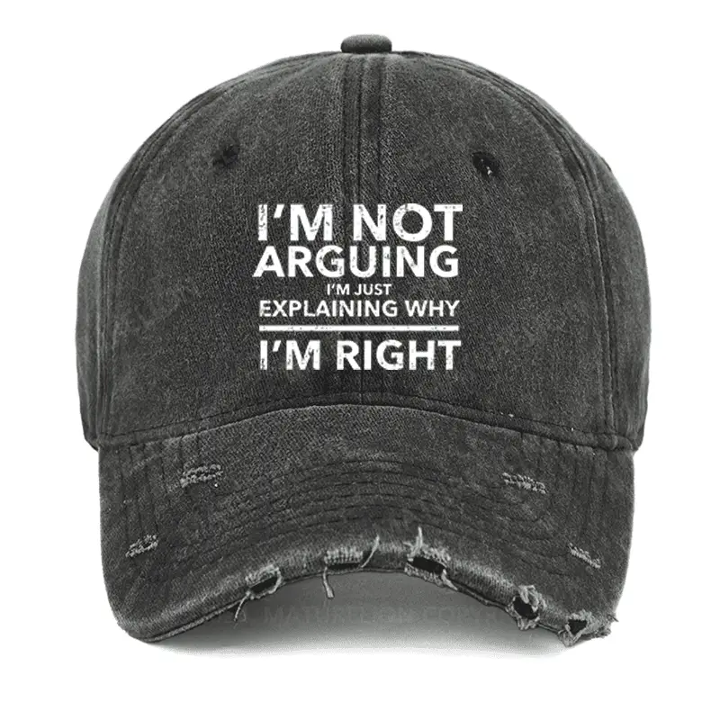 I'm Not Arguing I'm Explaining Why I'm Right Washed Vintage Cap Funny Saying Shirt for Men – Hi I'm Not Arguing I'm Explaining Why I'm Right Washed Vintage Cap Funny Saying Shirt for Men – Hi - Image 1